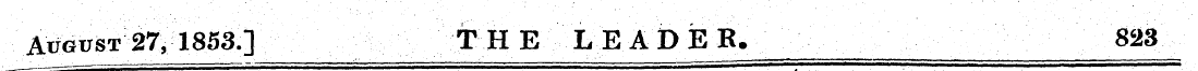 August 27, 1853] T H E L E A D E R. 823