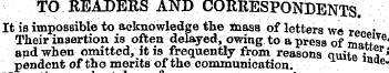 TO READERS AND CORRESPONDENTS. It is imp...