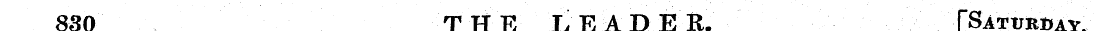 830 THE LEADER, [Saturpay , ¦ —-¦=——= — ...