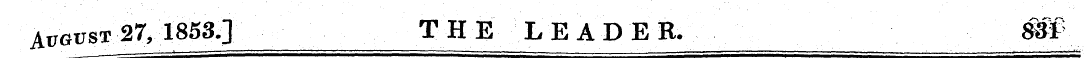 Apgust 27, 1853.] THE LEADER. 8§£