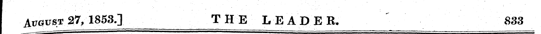 AimuST 27, 1853.] THE LEADER. S33