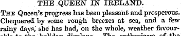 THE QUEEN" IN IRELAND. The Queen's progr...