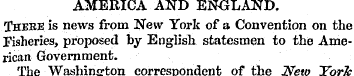 AMERICA AND ENGLAND. Thbee is news from ...