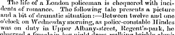 Tho lifo of a London policeman is cheque...