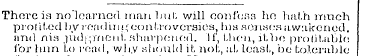 Thni'C is no ' learned man but", will co...