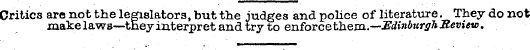 Critics are not the legislators, but the...