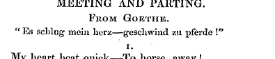 MEETING AND PARTING. From Goethe. " Es s...