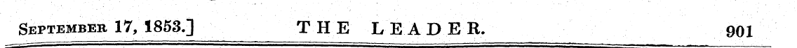 September 17,1853.] THE LEADER- 901