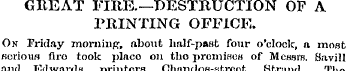 GREAT FIRE.—DESTRUCTION OF A PRINTING OF...