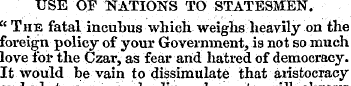 USE OF NATIONS TO STATESMEN. " The fatal...