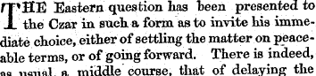 rpHE Eastern question has been presented...