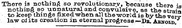 There is nothing so revolutionary, "beca...