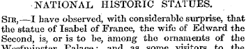 NATIONAL HISTORIC STATUES. Sir,—I have o...