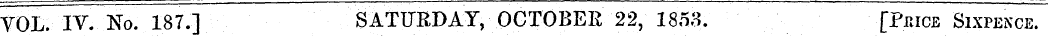 VOL. IV. No. 187.1 ~ SATURDAY, OCTOBER 2...