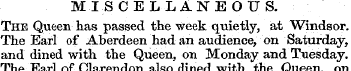 MISCELLANEOUS. The Queen has passed the ...