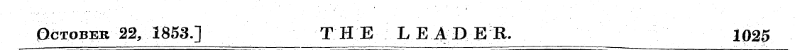 October 22, 1853.] THE LEABER, 1025