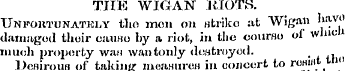 THE WIOAN RIOTS. Unpoutunatkly the men o...