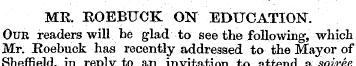 MR. ROEBUCK ON EDUCATION. Our readers wi...