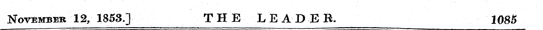 November 12, 1853] T H E L E APE R. 1085