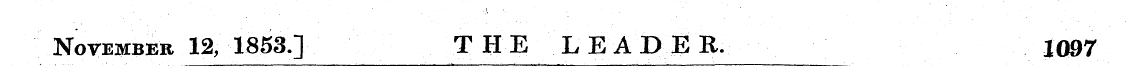 November 12, 1853.] THE LEADER, 1097