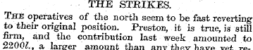 THE STRIKES. The operatives of the north...