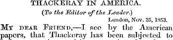 THACKERAY IN AMERICA. (To the Editor of ...