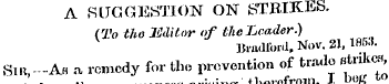 A SUGGESTION ON STRIKES. (To tho 1' Uito...