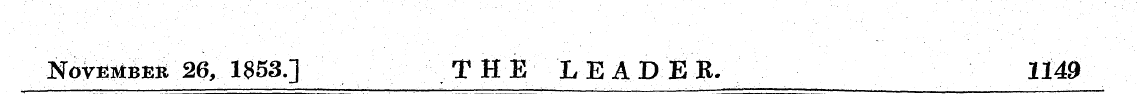 November 26, 1853.] T HE L E A DEB. 1149