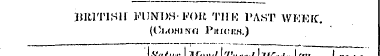 BRITISH FUNDS-FOR T11K PAST WKKIC. (Ol.O...