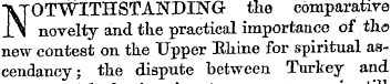 NOTWITHSTANDING the comparative novelty ...