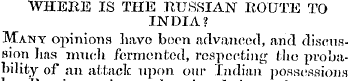 WHERE IS THE .RUSSIAN ROUTE TO INDIA ? M...