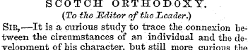 SCOTCH OETHODOXY. (To the Editor of the ...