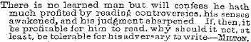 Tiiere is no learned man "but -will conf...