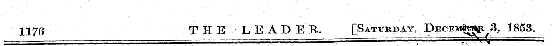 1176 THE LEADER. ^ [Saturday, pECEMfegjt...