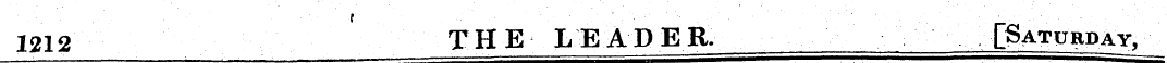 1212 THE LEADER. : '¦ ¦'¦¦' • .. ' .;-&A...