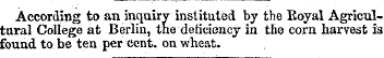 According to an inquiry instituted by th...
