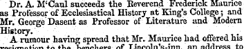 Dr. A. M'Caul succeeds the Keverend Fred...