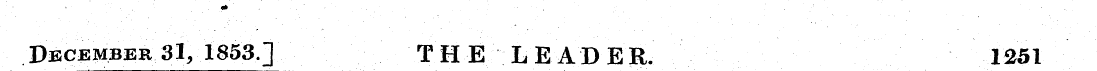 December ..31, 1853.] THE LEADER. 1251