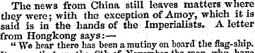 The news from China still leaves matters...