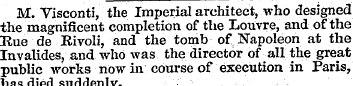 M. Visconti, the Imperial architect, who...