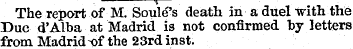 The report of M. Soule's death in a duel...