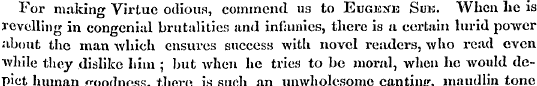 For making Virtue odious, commend us to ...