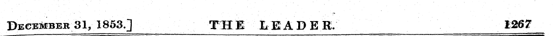 Decembeb 31, 1853.] THE .LEADER'- 1267