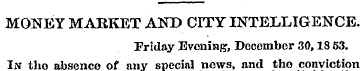 MONEY MARKET AND CITY INTELLIGENCE. Frid...