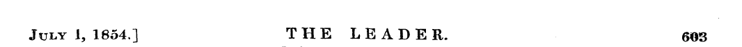 July 1, 1854.] THE LEADER. 60S
