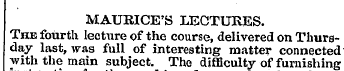 MAURICE'S LECTURES. The fourth lecture o...