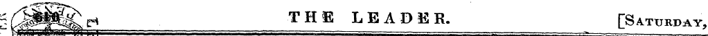 g d8P8fc r» THE LEADER. [Saturday,