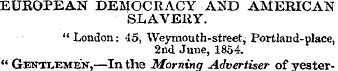EUROPEAN DEMOCRACY AND AMERICAN SLAVERY....