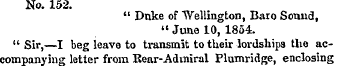 No. 152. " Dnke of Wellington, Baro Soun...