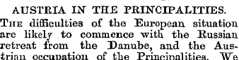 AUSTRIA IN THE PRINCIPALITIES. The diffi...